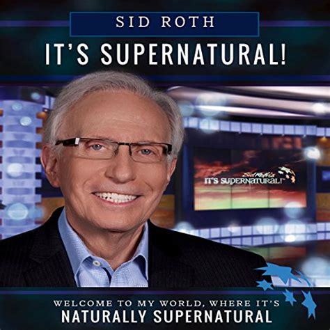 it's supernatural by sid roth